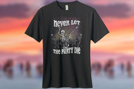 Never Let the Party Die Organic Unisex Classic T-Shirt Black